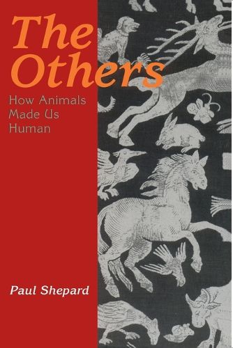 Cover image for The Others: How Animals Made Us Human