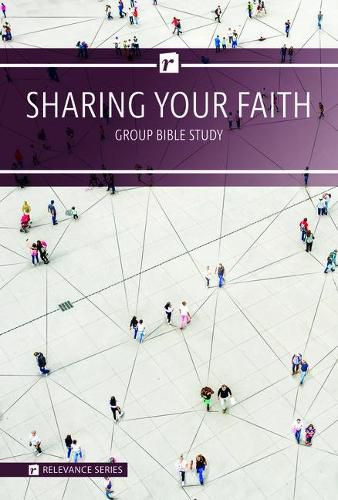 Relevance-Group Bible Study - 6 Weeks - Sharing Your Faith