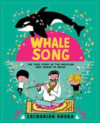 Cover image for Whalesong: The True Story of the Musician Who Talked to Orcas