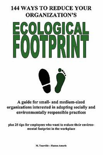 Cover image for 144 Ways to Reduce Your Organization's Ecological Footprint
