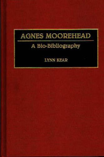 Cover image for Agnes Moorehead: A Bio-Bibliography