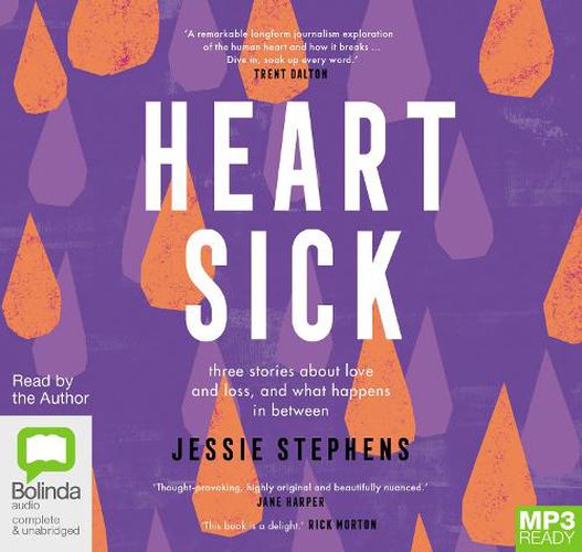 Heartsick: Three Stories About Love And Loss, And What Happens In Between