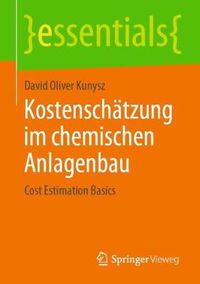 Cover image for Kostenschatzung im chemischen Anlagenbau: Cost Estimation Basics