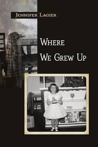 Cover image for Where We Grew Up