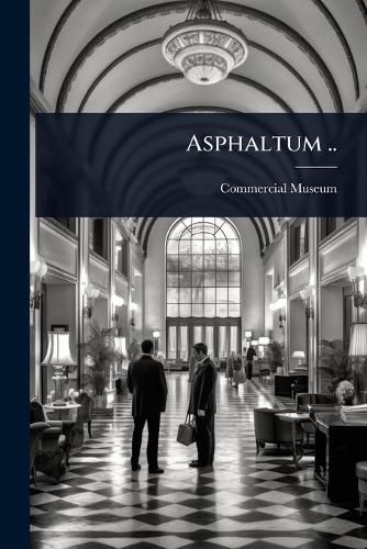 Cover image for Asphaltum ..