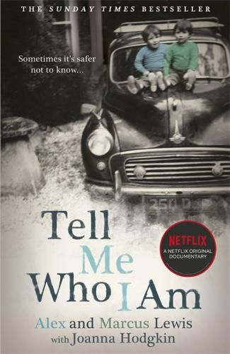 Cover image for Tell Me Who I Am:  The Story Behind the Netflix Documentary