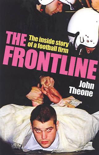 Cover image for The Frontline: The Inside Story of a Football Gang