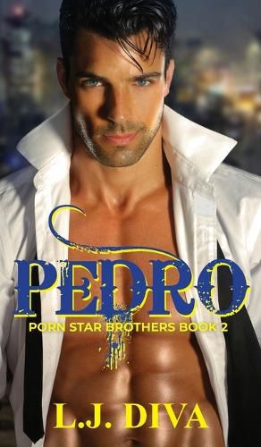 Cover image for Pedro: Porn Star Brothers Book 2