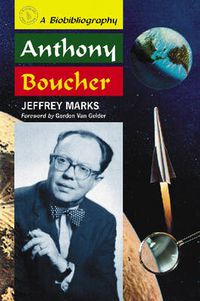 Cover image for Anthony Boucher: A Biobibliography