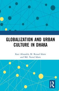 Cover image for Globalization and Urban Culture in Dhaka