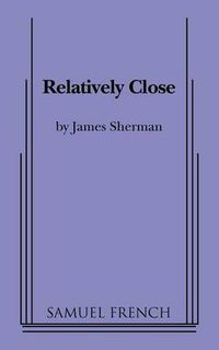 Cover image for Relatively Close