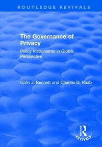 Cover image for The Governance of Privacy: Policy Instruments in Global Perspective