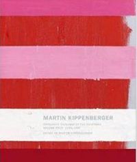 Cover image for Martin Kippenberger: Catalogue Raisonne of the Paintings 1993-1997: Volume IV