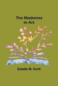 Cover image for The Madonna in Art