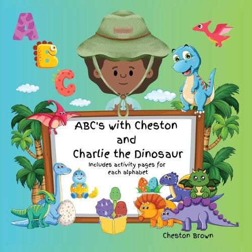 Cover image for ABC's with Cheston and Charlie the Dinosaur