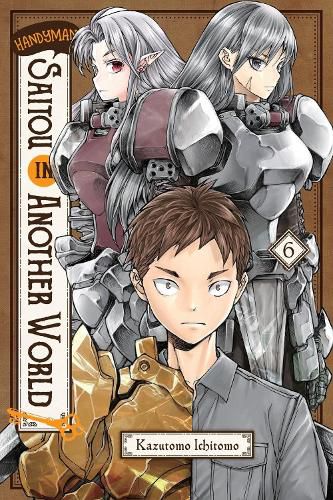 Cover image for Handyman Saitou in Another World, Vol. 6