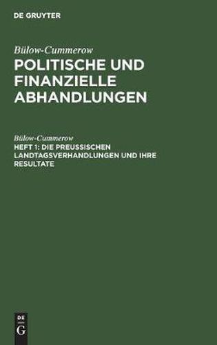 Cover image for Die Preussischen Landtagsverhandlungen Und Ihre Resultate