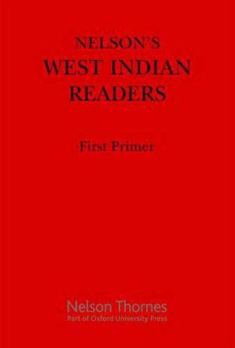 Cover image for Nelson's West Indian Readers First Primer