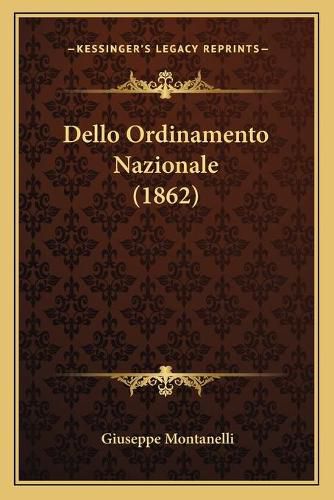 Cover image for Dello Ordinamento Nazionale (1862)
