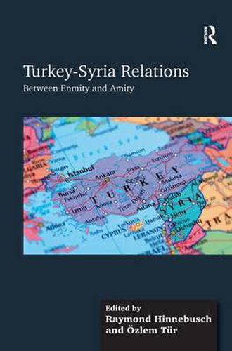 Cover image for Turkey-Syria Relations: Between Enmity and Amity