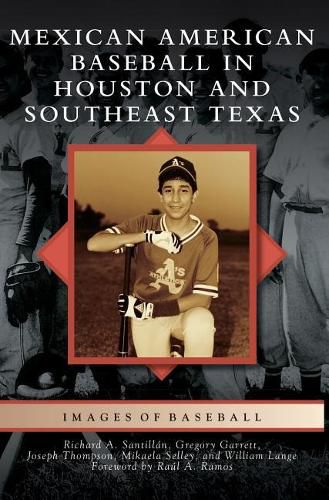 Cover image for Mexican American Baseball in Houston and Southeast Texas