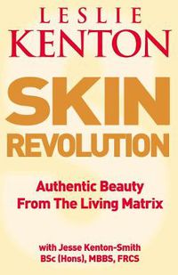 Cover image for Skin Revolution: Authentic Beauty from the Living Matrix