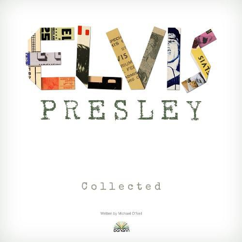 Elvis Presley: Collected