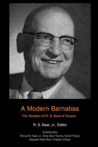 Cover image for A Modern Barnabas: The Ministry of R. S. Beal of Tucson