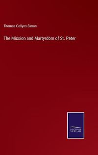 Cover image for The Mission and Martyrdom of St. Peter