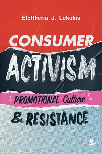 Cover image for Consumer Activism: Promotional Culture and Resistance