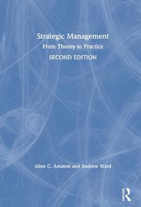 Cover image for Strategic Management: From Theory to Practice