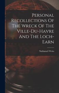 Cover image for Personal Recollections Of The Wreck Of The Ville-du-havre And The Loch-earn