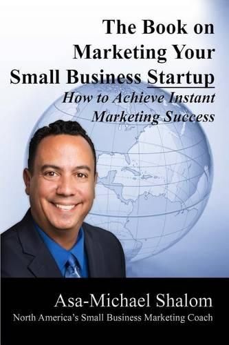 Cover image for The Book on Marketing Your Small Business Startup