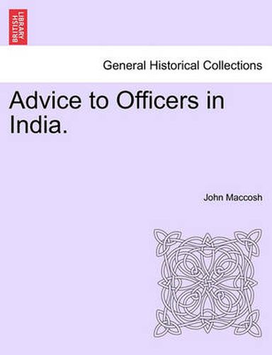 Cover image for Advice to Officers in India.