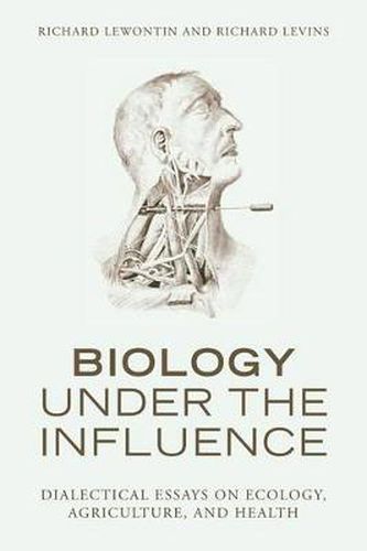 Cover image for Biology Under the Influence: Dialectical Essays on the Coevolution of Nature and Society