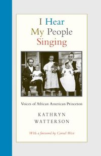 Cover image for I Hear My People Singing: Voices of African American Princeton