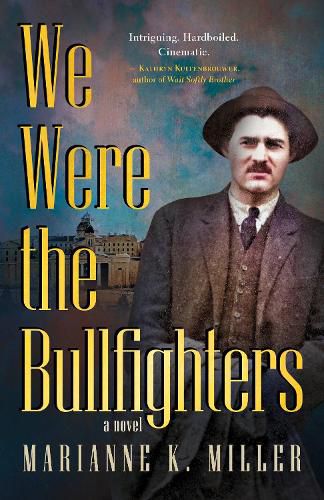 Cover image for We Were the Bullfighters