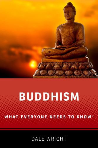 Buddhism: What Everyone Needs to Know (R)