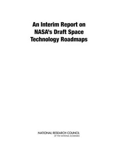 An Interim Report on NASA's Technology Roadmap