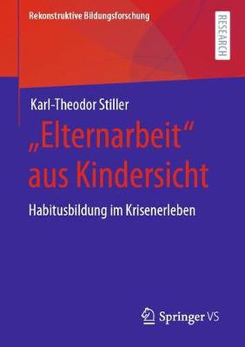 Cover image for Elternarbeit  aus Kindersicht: Habitusbildung im Krisenerleben