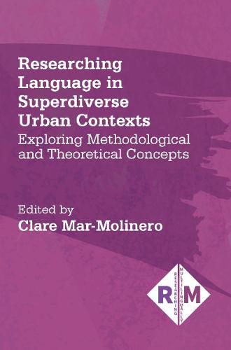 Cover image for Researching Language in Superdiverse Urban Contexts: Exploring Methodological and Theoretical Concepts