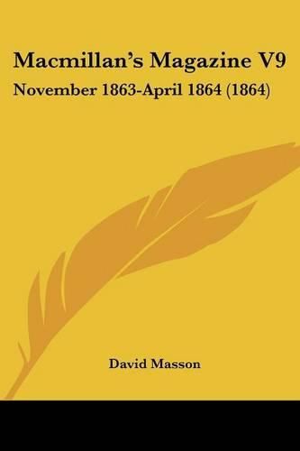 Cover image for Macmillan's Magazine V9: November 1863-April 1864 (1864)