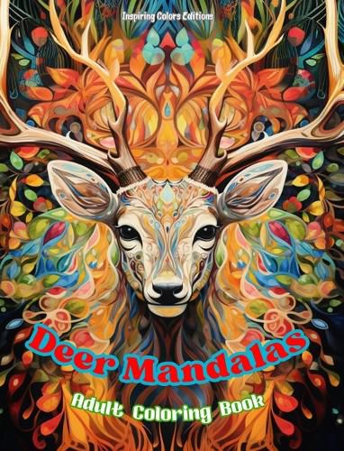 Cover image for Deer Mandalas Adult Coloring Book Anti-Stress and Relaxing Mandalas to Promote Creativity