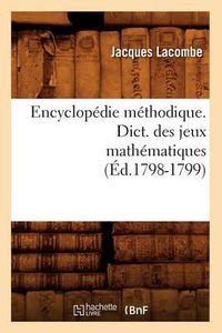 Cover image for Encyclopedie Methodique. Dict. Des Jeux Mathematiques (Ed.1798-1799)