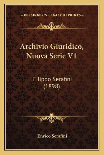 Cover image for Archivio Giuridico, Nuova Serie V1: Filippo Serafini (1898)