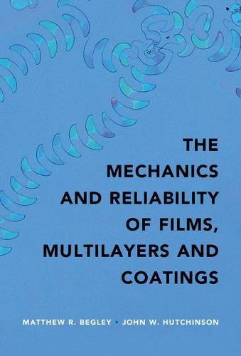 Cover image for The Mechanics and Reliability of Films, Multilayers and Coatings