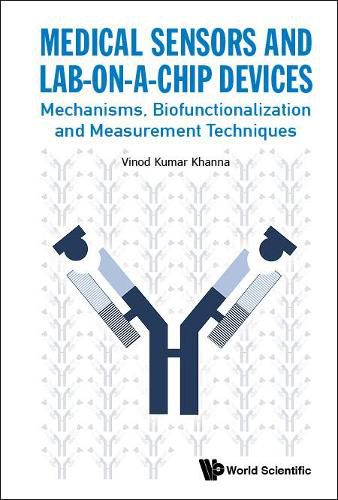 Cover image for Medical Sensors And Lab-on-a-chip Devices: Mechanisms, Biofunctionalization And Measurement Techniques