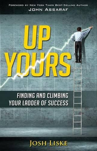 Cover image for Up Yours: Finding and Climbing Your Ladder of Success