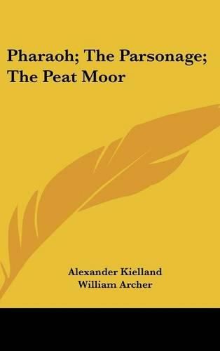 Cover image for Pharaoh; The Parsonage; The Peat Moor