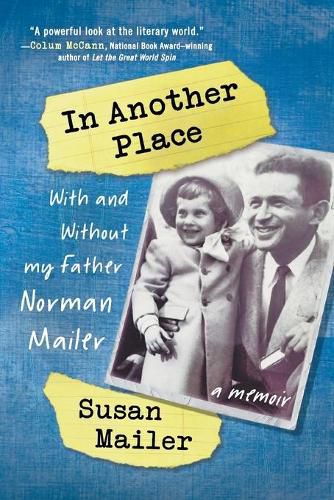 In Another Place: With and Without My Father, Norman Mailer